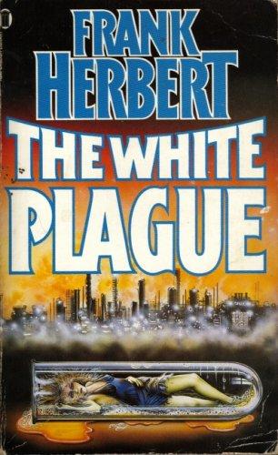 Frank Herbert: The White Plague (1986, New English Library)