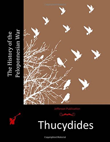 Thucydides: The History of the Peloponnesian War (Paperback, 2015, CreateSpace Independent Publishing Platform)