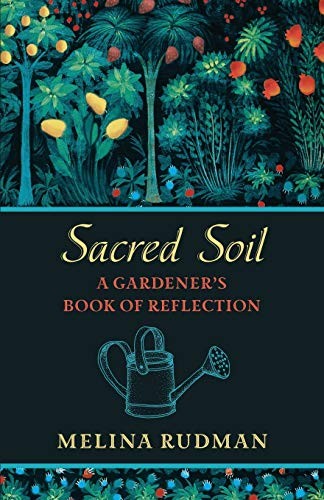 Melina Rudman: Sacred Soil (2020, Harding House Publishing Service Incorporated, Anamchara Books)