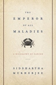 Siddhartha Mukherjee: Emperor of All Maladies (Hardcover, 2010, Scribner)