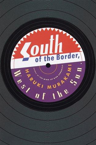 Haruki Murakami: South of the border, west of the sun (1999, Knopf, Distributed by Random House)