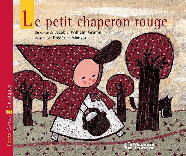 Jacob Grimm, Wilhelm Grimm, Brothers Grimm: Le Petit Chaperon rouge (French language, 2014)