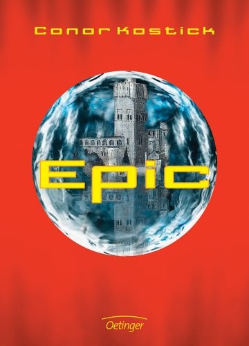 Conor Kostick: Epic (Hardcover, German language, 2006, Oetinger)