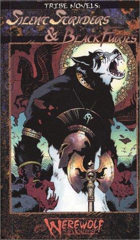 Carl Bowen: Silent Striders & Black Furies (Werewolf: The Apocalypse: Tribe Novel, Book 2) (Paperback, 2001, White Wolf Publishing)