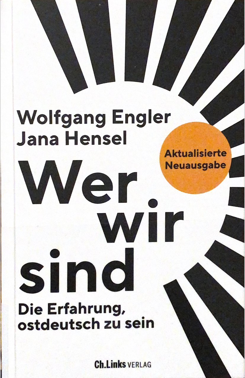 Wolfgang Engler, Jana Hensel: Wer wir sind (Paperback, german language, 2024, Ch. Links Verlag)