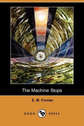 E. M. Forster: The Machine Stops (2008, Brand: Dodo Press, Dodo Press)