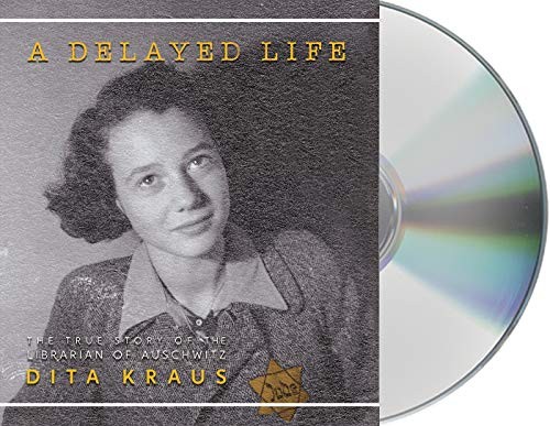 Dita Kraus, Patience Tomlinson: A Delayed Life (AudiobookFormat, 2020, Macmillan Audio)