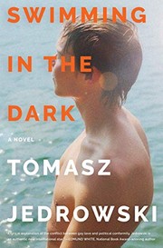 Tomasz Jedrowski: Swimming in the dark (Hardcover, 2020, Bloomsbury (UK), William Morrow (US))