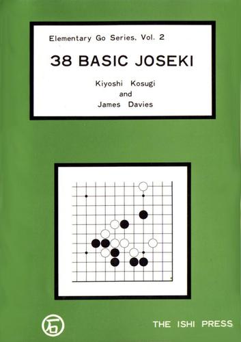 James Davies, Kiyoshi Kosugi, Kosugi K. Six-Dan: 38 basic joseki (Paperback, 1973, Ishi Press)