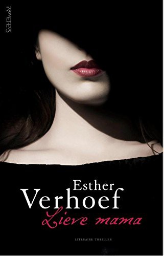 Esther Verhoef: Lieve mama (Paperback, 2015, Prometheus)
