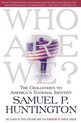 Samuel P. Huntington: Who Are We (Paperback, 2005, Simon & Schuster)