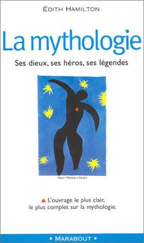 Edith Hamilton, Abeth de Beughem: La Mythologie (Paperback, 2003, Marabout)