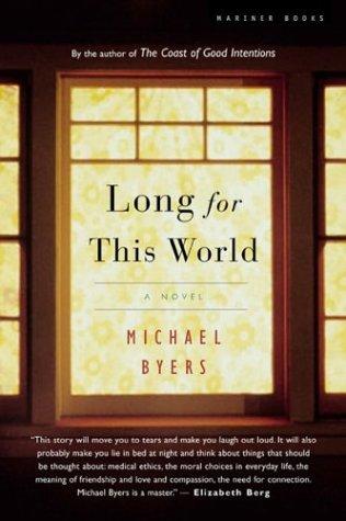 Michael Byers: Long for This World (2004, Mariner Books)