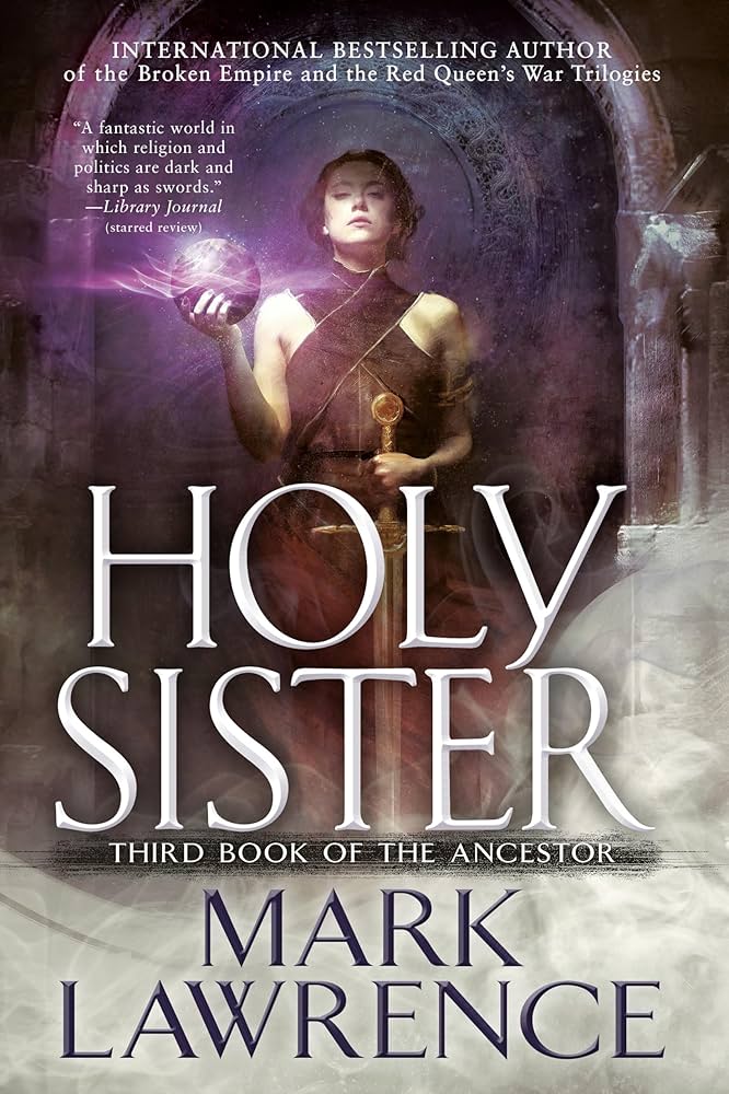 Mark Lawrence: Holy Sister (2019, HarperVoyager)