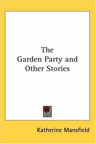 The Garden Party And Other Stories (Paperback, 2004, Kessinger Publishing)