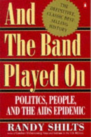 Randy Shilts: And the band played on (1988, Penguin Books)