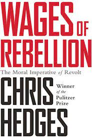 Chris Hedges: Wages of rebellion (2015)