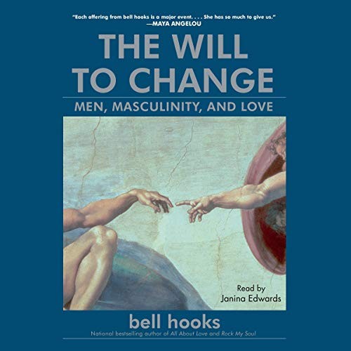 bell hooks: The Will to Change (AudiobookFormat, 2020, Simon & Schuster Audio and Blackstone Publishing, Simon & Schuster Audio)