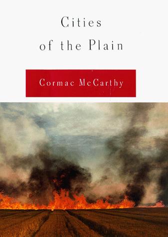 Cormac McCarthy: Cities of the plain (1998, Knopf, Distributed by Random House)
