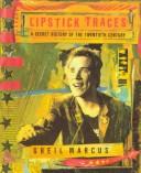 Greil Marcus: Lipstick traces (1989, Harvard University Press)