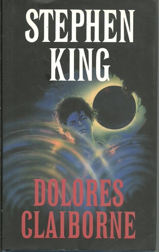 Stephen King: Dolores Claiborne (Hardcover, Spanish language, 1993, Circulo de lectores)