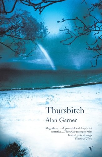 Alan Garner: Thursbitch (Paperback, 2004, Vintage / Random House)