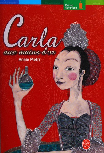 Carla aux mains d'or (French language, 2007, Hachette jeunesse)