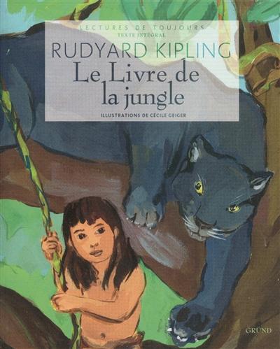 Rudyard Kipling: Le livre de la jungle (French language, 2012, Gründ)