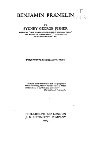 Sydney George Fisher: Benjamin Franklin (1927, J.B. Lippincott)