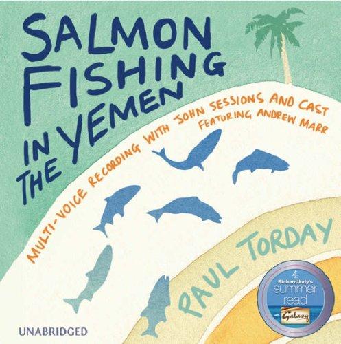 Paul Torday: Salmon Fishing in the Yemen (AudiobookFormat, 2007, Orion (an Imprint of The Orion Publishing Group Ltd ))