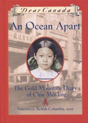 Dear Canada: An Ocean Apart: The Gold Mountain Diary of Chin Mei-Ling (2004, Scholastic Canada)