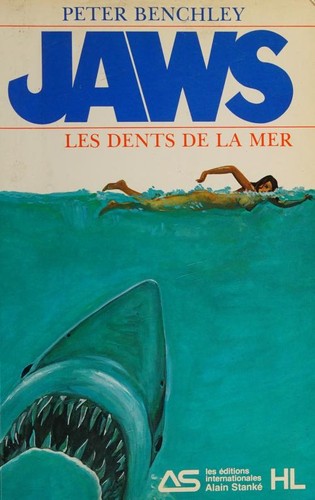 Peter Benchley: Jaws (Paperback, French language, 1975, LES ÉDITIONS INTERNATIONALES ALAIN STANKÉ/HACHETTE LITTÉRATURE)