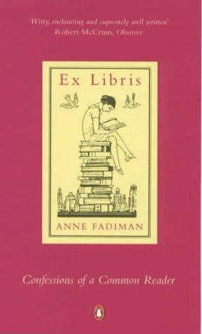 Anne Fadiman: Ex libris (2000, Penguin Books)