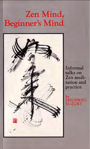 Shunryū Suzuki: Zen mind, beginner's mind (1999, Weatherhill)