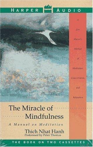 Thích Nhất Hạnh: The Miracle of Mindfulness (AudiobookFormat, 1994, HarperAudio)