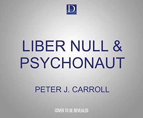 Peter J. Carroll, Matthew Waterson: Liber Null & Psychonaut (AudiobookFormat, 2021, Dreamscape Media)