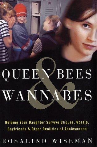 Rosalind Wiseman: Queen Bees and Wannabes (2002, Crown)