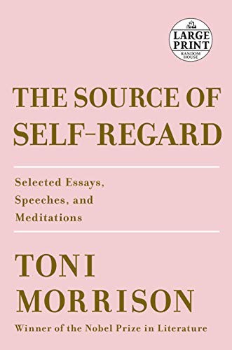 Toni Morrison: The Source of Self-Regard (2019, Random House Large Print)