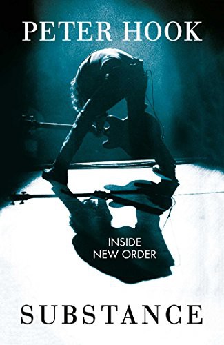 Peter Hook: Substance (Hardcover, 2016, imusti, Simon & Schuster Ltd)