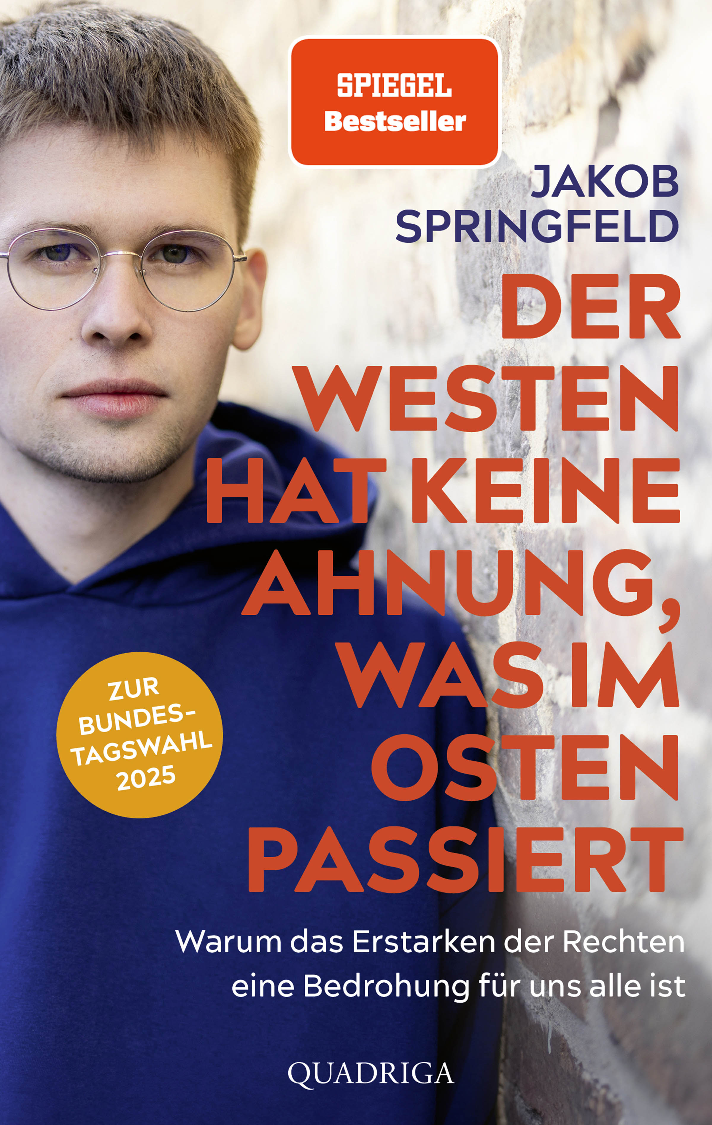 Jakob Springfeld: Der Westen hat keine Ahnung, was im Osten passiert (Quadriga)