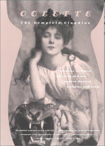 Colette: The complete Claudine (2001, Farrar, Straus and Giroux)