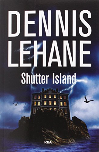 Dennis Lehane, MARIA MONSERRAT VIA GIMENEZ: Shutter Island (Paperback, 2015, RBA Libros)