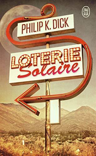 Philip K. Dick: Loterie solaire (French language, 2013)