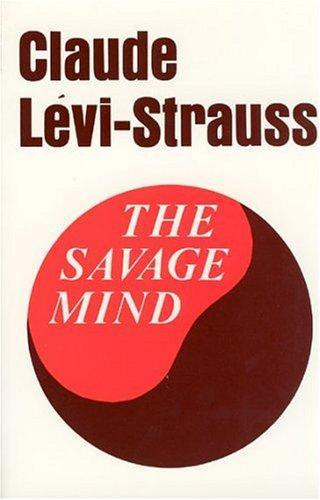 Claude Lévi-Strauss: The Savage Mind (1968)