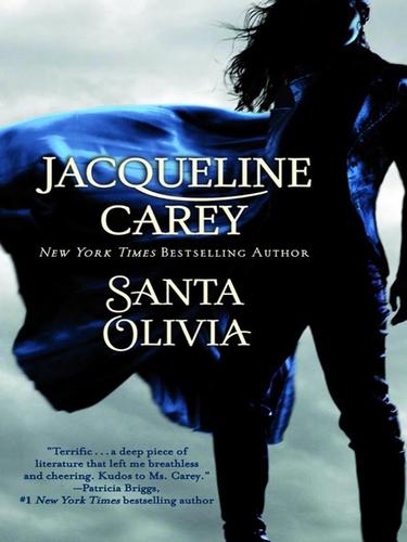 Jacqueline Carey: Santa Olivia (EBook, 2009, Grand Central Publishing)