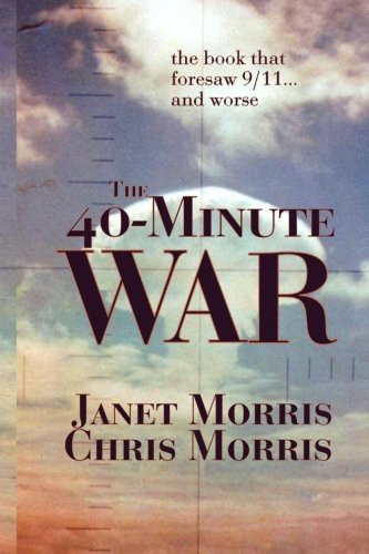 Chris Morris, Janet Morris: The 40-MINUTE WAR (Paperback, 2016, Perseid Press)