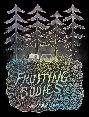 Fruiting Bodies (Paperback, 2022, Silver Sprocket)