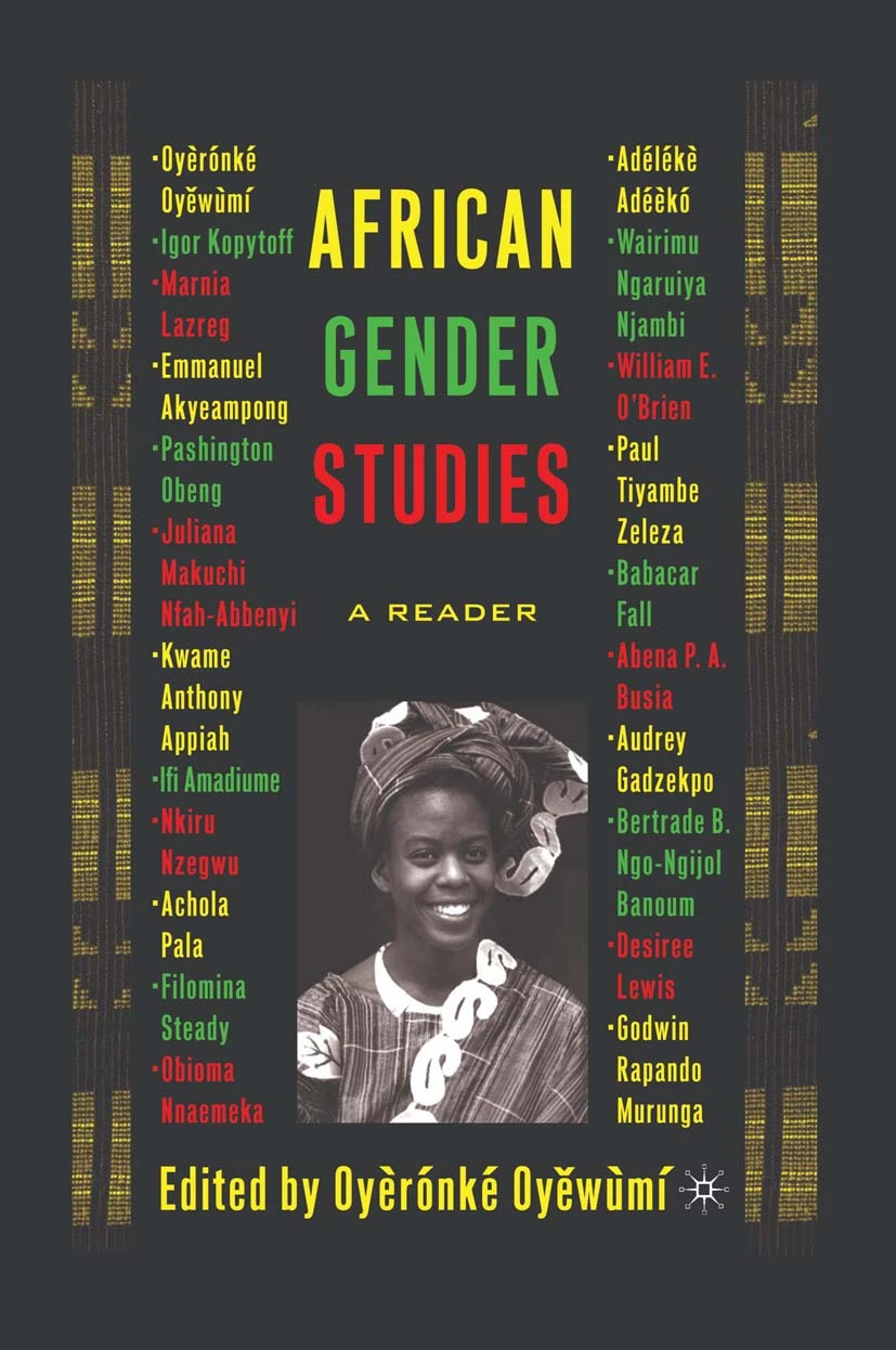 Oyeronke Oyewumi: African gender studies (2005, Palgrave MacMillan)
