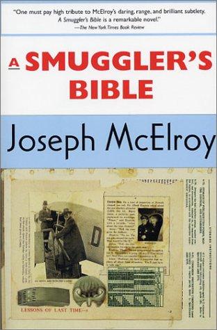 Joseph McElroy: A smuggler's bible (2003, Overlook Press)