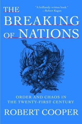 Robert Cooper - undifferentiated: The breaking of nations (Hardcover, 2003, Atlantic Monthly Press)